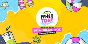 FehérTone Fesztivál 2024 Kunfehértó