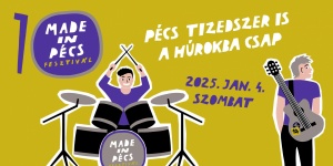 Made in Pécs Fesztivál 2024