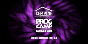 Prog Camp 2023. Progresszív Rockzenei Fesztivál Szigetvár