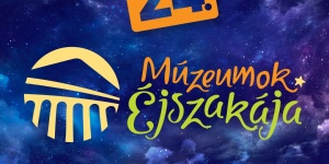 Múzeumok Éjszakája Budapest 2023