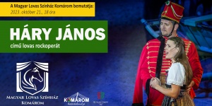 Háry János rockopera Komáromban a Magyar Lovas Színházban