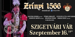 Zrínyi 1566 történelmi rockmusical 2022 Szigetvár