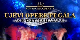 Újévi Operett Gála 2022. Fergeteges újévi operett gálák az operett csillagaival, online jegyvásárlás