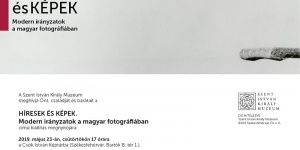 Fotókiállítás Székesfehérvár 2019. Híresek és képek- Modern irányzatok a magyar fotográfiában Fotókiállítás Székesfehérvár 2019. Híresek és képek- Modern irányzatok a magyar fotográfiában