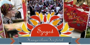 Hungarikum Fesztivál 2018 Szeged. Minőségi magyar termékek kiállítása és vására Hungarikum Fesztivál 2018 Szeged. Minőségi magyar termékek kiállítása és vására