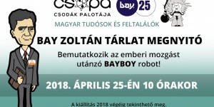 Időszaki kiállítás Budapesten, Bay Zoltán Tárlat a Csodák Palotájában Időszaki kiállítás Budapesten, Bay Zoltán Tárlat a Csodák Palotájában