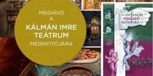 Színháztörténeti kiállítás, Orfeum-Mulató-Színház c. tárlat a Budapesti Operettszínházban Színháztörténeti kiállítás, Orfeum-Mulató-Színház c. tárlat a Budapesti Operettszínházban