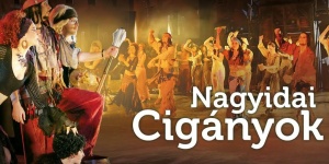 ExperiDance Veresegyház: Nagyidai cigányok táncelőadás a Mézesvölgyi Szabadtéri Színpadon ExperiDance Veresegyház: Nagyidai cigányok táncelőadás a Mézesvölgyi Szabadtéri Színpadon