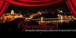 Operetthajó Budapest, zene, tánc, vacsora és városnéző sétahajózás a Dunán csoportok számára Operetthajó Budapest, zene, tánc, vacsora és városnéző sétahajózás a Dunán csoportok számára