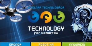 TECHNOLOGY for tomorrow 2018. A holnap technológiája kiállítás Zalaegerszegen TECHNOLOGY for tomorrow 2018. A holnap technológiája kiállítás Zalaegerszegen