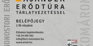Ajándékozzon élményt! Ajándék erődtúra névnapra, születésnapra a Monostori Erődben