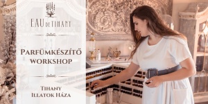Parfümkészítő workshop 2023. Merülj el az illatszerek világában, alkosd meg saját parfümödet!