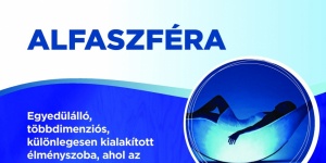 Alfa állapot közeli élmény egyedülálló, többdimenziós, különlegesen kialakított élményszobánkban Alfa állapot közeli élmény egyedülálló, többdimenziós, különlegesen kialakított élményszobánkban