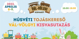 Vál-völgyi húsvét 2023. Felcsút. Húsvéti Tojáskereső Vál-völgyi Kisvasutazás