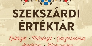 Szekszárdi Értéktár 2025. Online ismeretterjesztő sorozat a város kincseiről