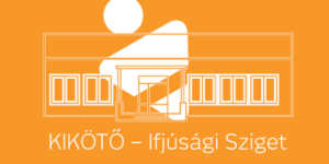 Kikötő Ifjúsági Központ programok 2025 Budapest