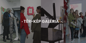 Tér-Kép Galéria programok 2025 Budapest