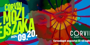 Corvin Moziéjszaka 2023 Budapest