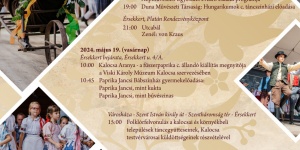 Népművészeti Fesztivál Kalocsa 2024. Háromnapos Pünkösdi Népművészeti Fesztivál