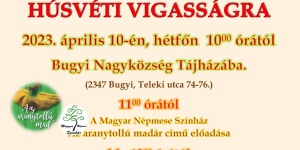 Húsvét Bugyi 2023. Húsvéti Vigasság a tájházban