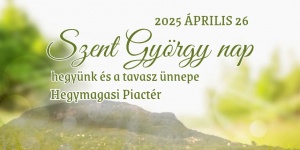 Szent György-napi vigasság 2025 Hegymagas