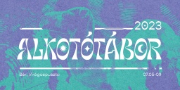 Alkotótábor 2023 Bér - Virágospuszta