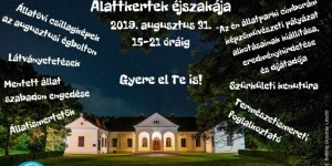 Állatkertek éjszakája, éjszakai túra a Körösvölgyi Látogatóközpont és Állatparkban 2018 Állatkertek éjszakája, éjszakai túra a Körösvölgyi Látogatóközpont és Állatparkban 2018