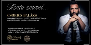 Csórics Balázs zenés előadói estje Tatán a Kristály Imperial Hotel Pálma Rendezvényházában