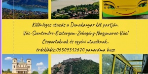 Dunakanyar kirándulás 2023. Fedezd fel velünk a táj szépségeit panoráma busszal és idegenvezetéssel!