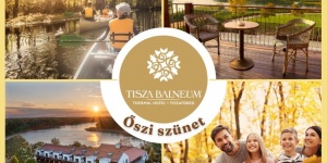 Őszi szüneti wellness pihenés ajándék belépőkkel a Tisza-tavi Balneum Hotelben