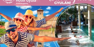 Gyulai nyaralás, családi vakáció teljes panzióval a Wellness Hotel Gyula szállodában