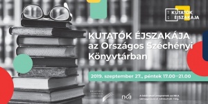 Kutatók Éjszakája Országos Széchenyi Könyvtár Budapest 2019 Kutatók Éjszakája Országos Széchenyi Könyvtár Budapest 2019