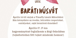Baráti Húsvét 2025 Győrújbarát