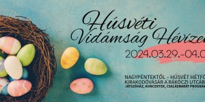 Húsvét Hévízen 2023. Húsvéti forgatag