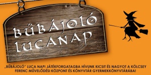 Luca- nap 2023. Bűbájoló Lucanap Oroszlány