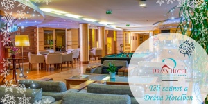 Wellness téli szünet 2026. Családi pihenés izgalmas programokkal és meglepetésekkel a Dráva Hotelben