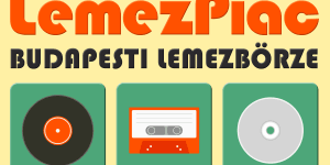 Lemezbörze 2023. LemezPiac Budapest
