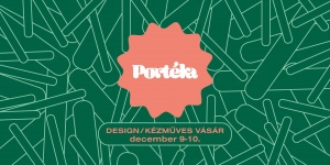 Portéka kézműves és design vásár 2023 Veszprém