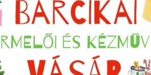 Termelői Piac Kazincbarcika 2025. Barcikai termelői és kézműves vásár