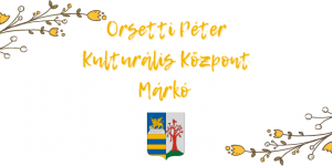 Orsetti Péter Kulturális Központ Márkó