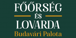 Főőrség és Lovarda Budavári Palota