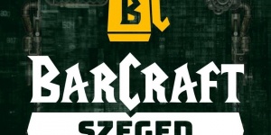 Barcraft Szeged