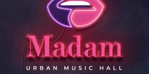 MADAM Urban Music Hall